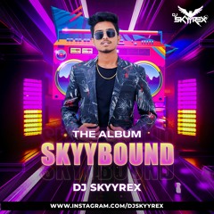 Tip Tip Barsa Paani x Bebot - Dj Skyyrex Mashup (Skyybound vol 1).mp3