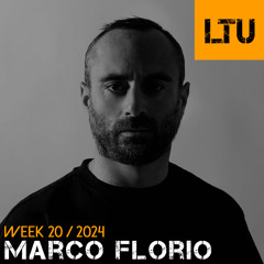 Marco Florio - WEEK-20 | 2024 LTU-Podcast