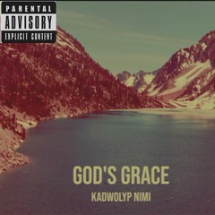 Kadwolyp Nimi _ GOD'S GRACE