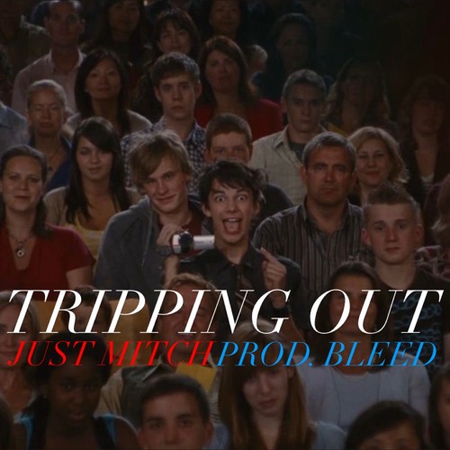 TRIPPING OUT prod. BLEED