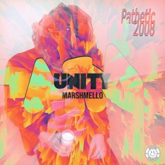Marshmello x Pathetic - Unity in 2008 (mashup)