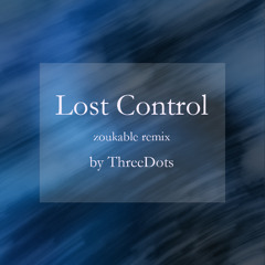 Lost Control - Lynnic, ItsArius, PAN (ThreeDots zoukable remix)