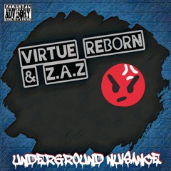 Underground Nuisance - Virtue Ft. Z.A.Z [Produced By ODL Productionz]