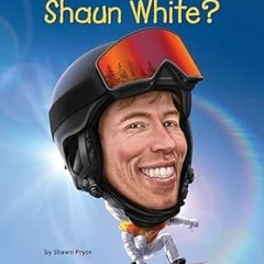 get [PDF] Who Is Shaun White? (Who Was?)