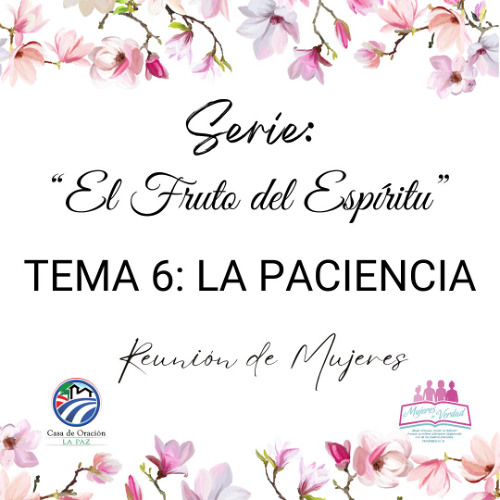 Listen to playlists featuring Tema 6: La paciencia - Serie: El fruto ...