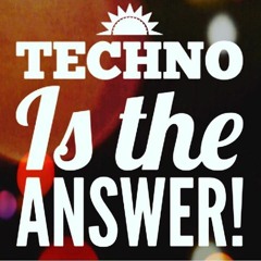 Techno Is The Answer