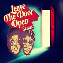 LEAVE THE DOOR OPEN REMIX 2021 - DJ SOULJAR