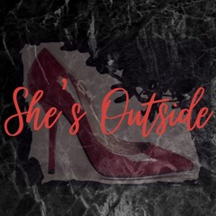 Shes Outside prod by Mr Fie Fie