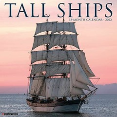 ACCESS PDF 💔 Tall Ships 2022 Wall Calendar by  Willow Creek Press PDF EBOOK EPUB KIN