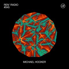 Ren' Radio #045 - Michael Hooker