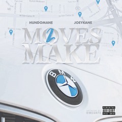 moves to make FT Hundo & JoeyKane