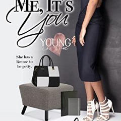 It's Not Me, It's You, Young In Love Book 1# [Ebook|