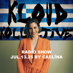 kloud kollective Radio Show by Caelīna 13.07.2025