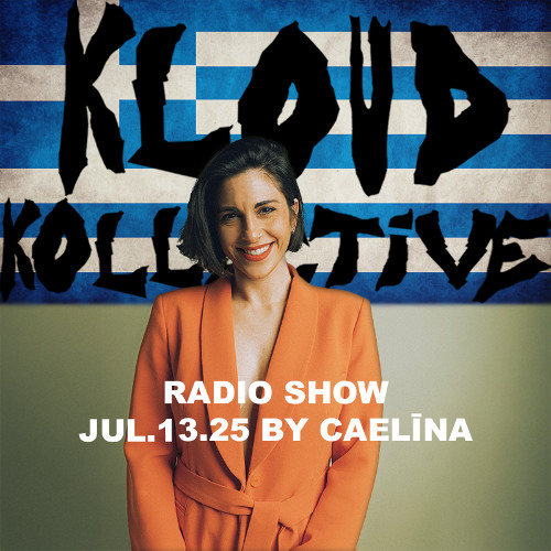 kloud kollective Radio Show by Caelīna 13.07.2025