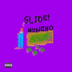 Slide! Hxncho X DooT Prod. Hxncho