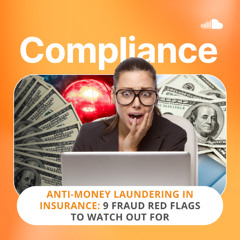Anti-Money Laundering in Insurance: 9 Fraud Red Flags to Watch Out For