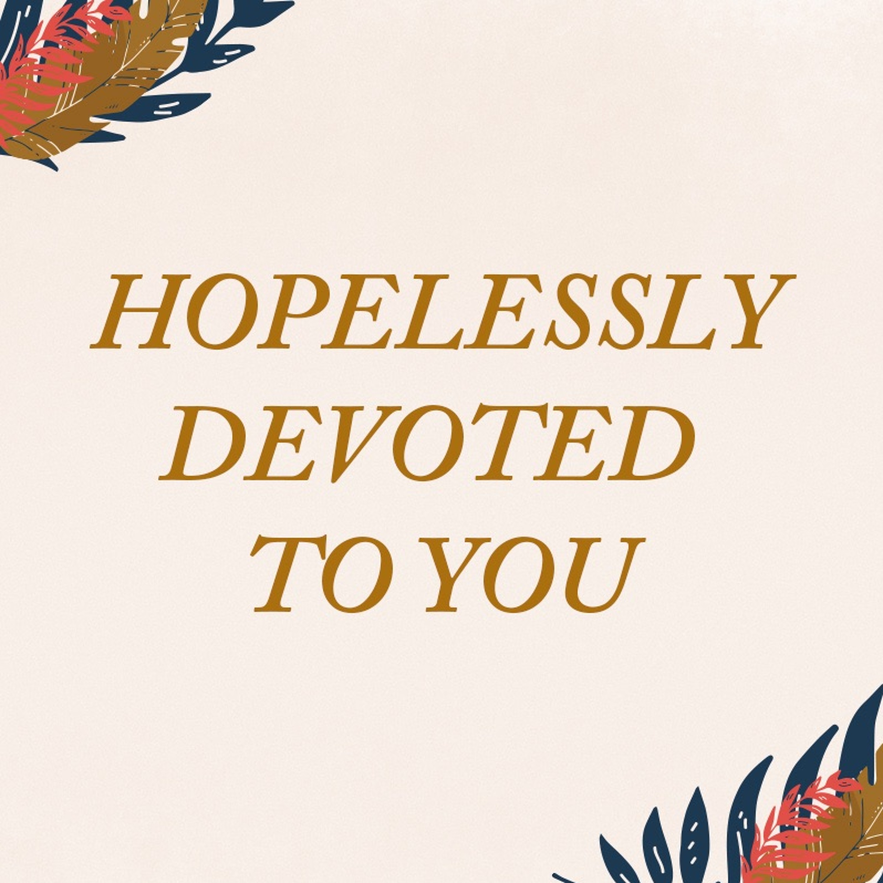 Hopelessly Devoted To You episode artwork