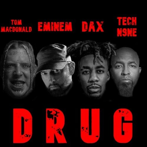 Stream D.R.U.G. (Tom Macdonald, Eminem, Dax, Tech N9ne) by VENOM