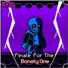 Finale for the Bonely One [Epicified]