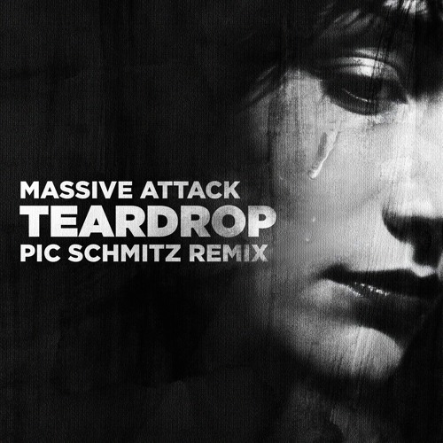 Stream Teardrop (Pic Schmitz Remix) by Pic Schmitz | Listen online