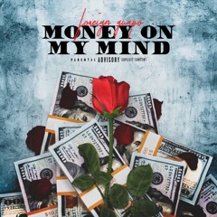 Money On My Mind (Prod. BowieB x 101slide)