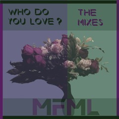 Who Do You Love (StarWolf Mix)