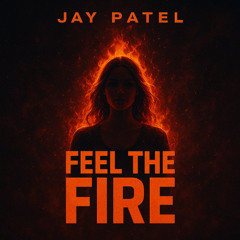 Feel the Fire