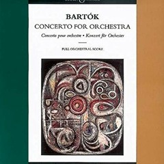 [View] [EPUB KINDLE PDF EBOOK] Bela Bartok - Concerto for Orchestra: The Masterworks Library (Boosey