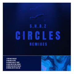 6) S.H.A.Z - Circles Prod By Chad Law (Original)