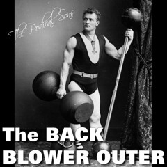 267 - The Back Blower Outer