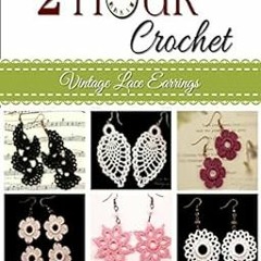 [Download] KINDLE 💌 Vintage Lace Earrings (2 Hour Crochet Book 1) by Vicki Becker EP