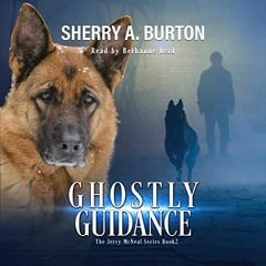 Access [EBOOK EPUB KINDLE PDF] Ghostly Guidance by  Sherry A. Burton,Bethanne Reid,Sh