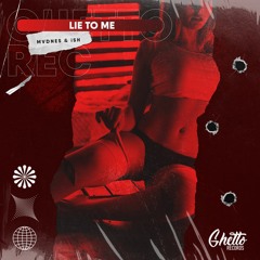 MVDNES & ISH - Lie To Me