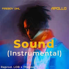 Fireboy - Sound Instrumental (reprod. LOB x Theooo)