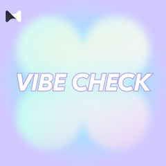 Vibe Check