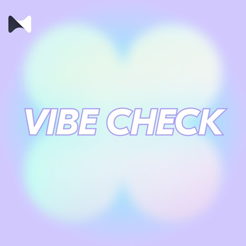 Vibe Check