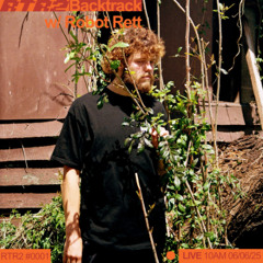 Backtrack Ep. 1 w/ Robot Rett