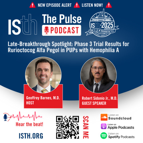 Late-Breakthrough Spotlight: Phase 3 Trial Results for Rurioctocog Alfa Pegol in PUPs with Hemophilia A