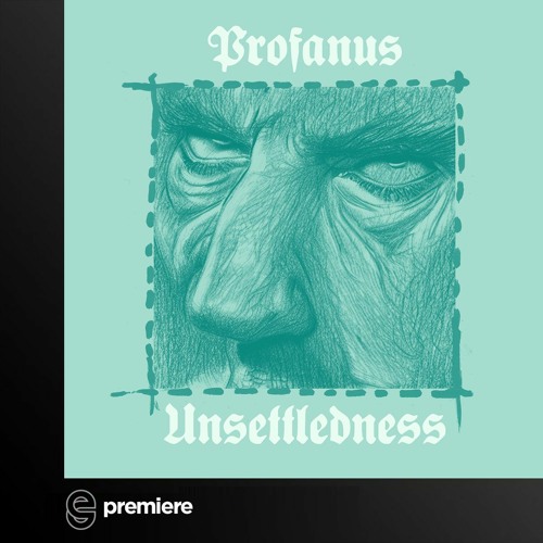 Premiere: Profanus - Unsettledness
