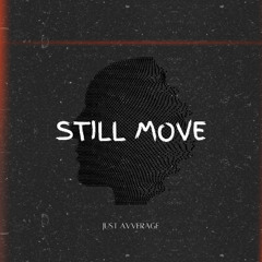 still move