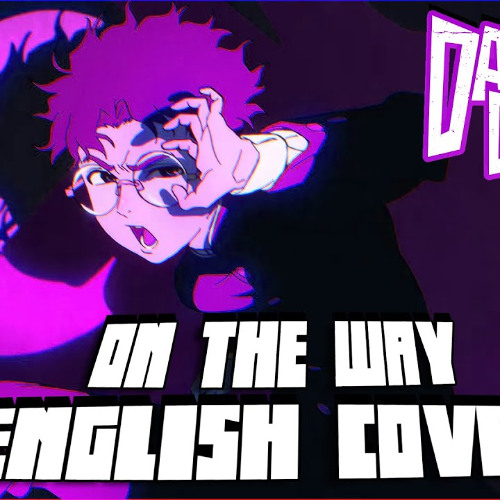 ON THE WAY (English Cover)「AiNA THE END」| NicoisNXXT