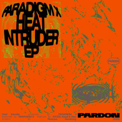 PARADIGM X - Heat Intruder