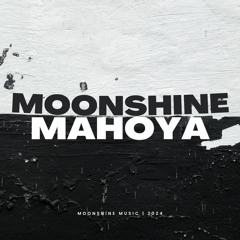 Moonshine -  Mahoya (preview)