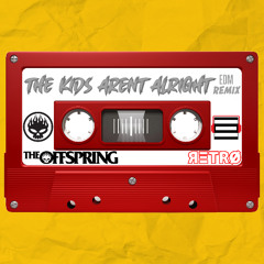 OFFSPRING - THE KIDS ARENT ALRIGHT (RETRO REMIX)