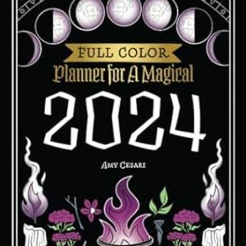 Stream FREE (PDF) Planner for a Magical 2024 Full Color by Lucila