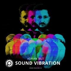 Adrian Bilt - Sound Vibration RADIOSHOW @Phever Radio Dublin 09.2021 FREE DOWNLOAD