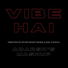 Divine - Vibe Hai feat. Shah RuLe, Aavrutti & D'Evil [ MASHUP ]