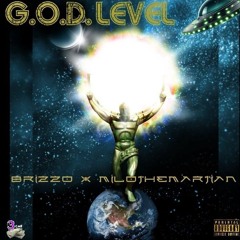G.O.D. Level [Explicit] B-RizzO X MiloTheMartian