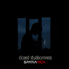 Closed stubbornness (Original Mix)