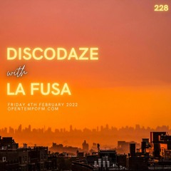 DiscoDaze #228 - 04.02.22 (Guest Mix - La Fusa)